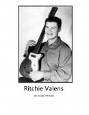Ritchie Valens Life - Chicano Rock and Roll Star