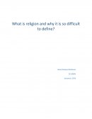 What Is Religion and Why It Is So Difficult to Define?