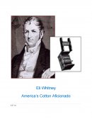 Eli Whitney - America’s Cotton Aficionado